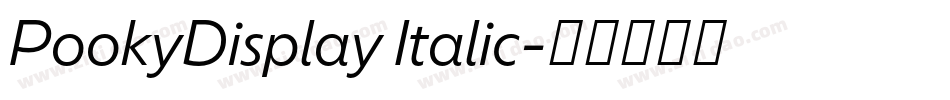 PookyDisplay Italic字体转换